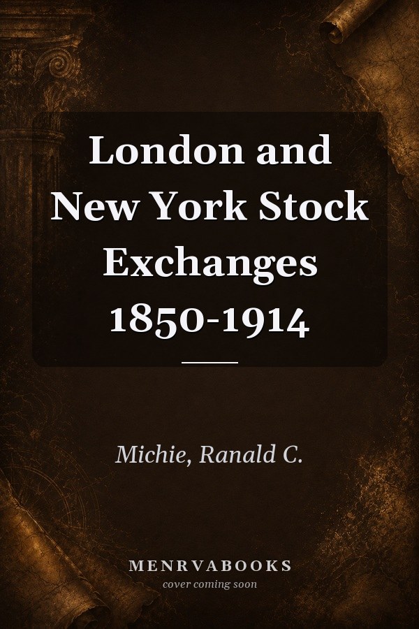 London and New York Stock Exchanges 1850-1914