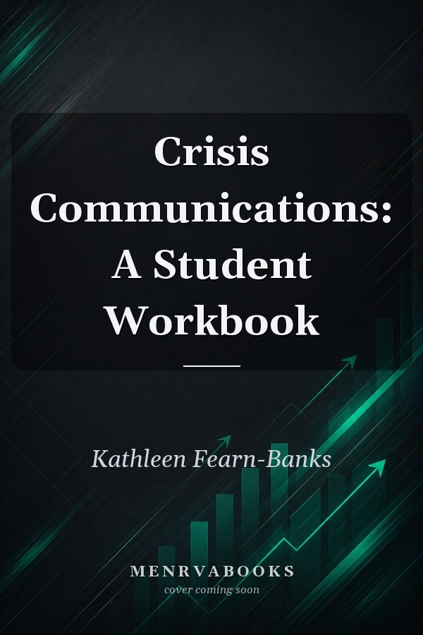Crisis Communications: A Student Workbook