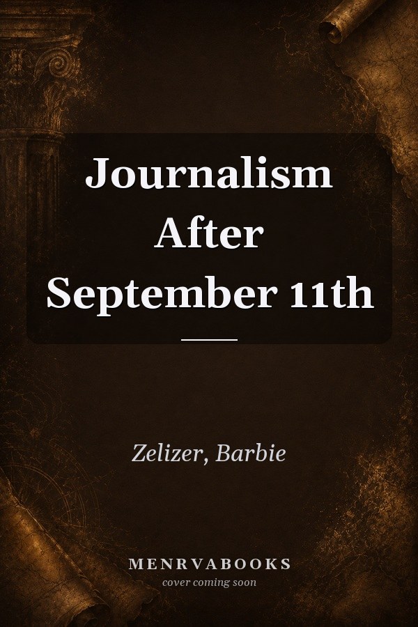 Journalism After September 11th