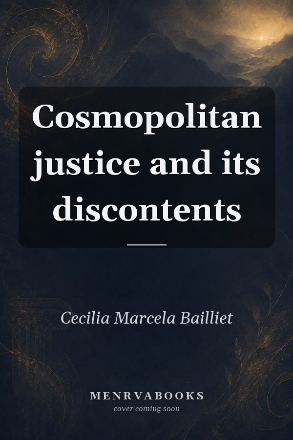 Cosmopolitan justice and its discontents