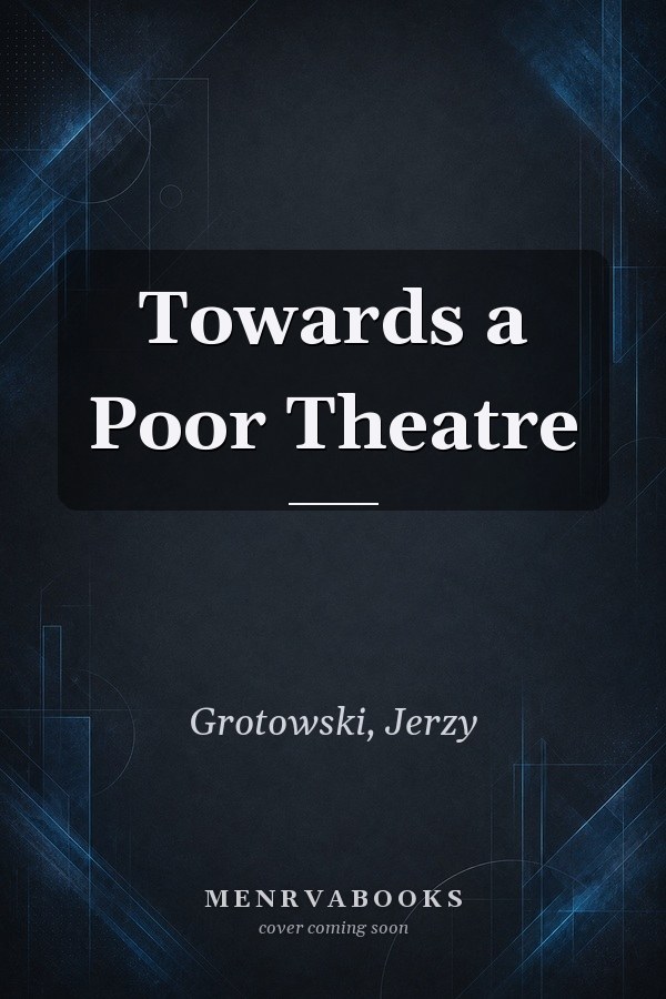 Towards a Poor Theatre