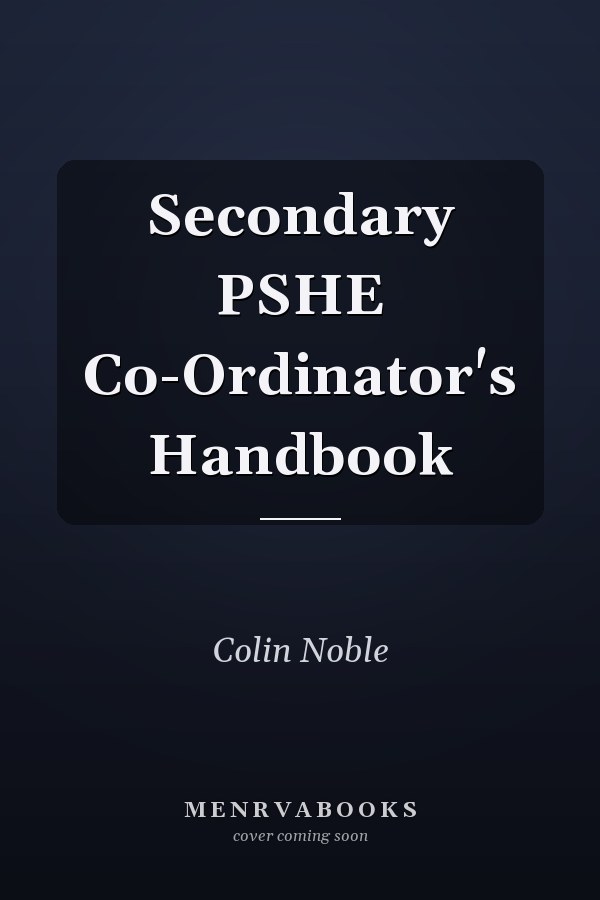 Secondary PSHE Co-Ordinator's Handbook