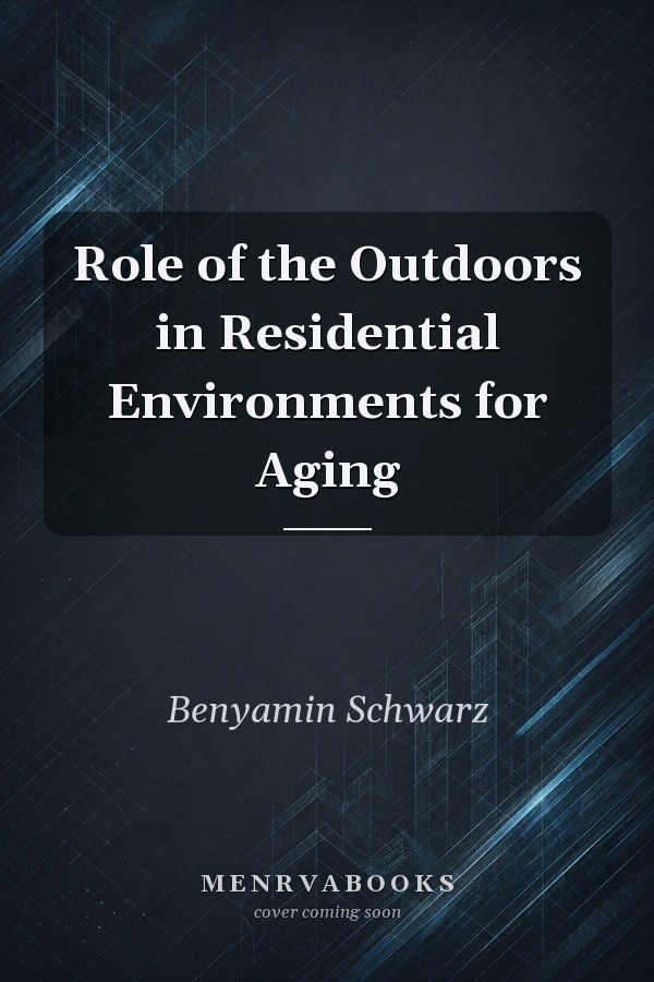 Role of the Outdoors in Residential Environments for Aging