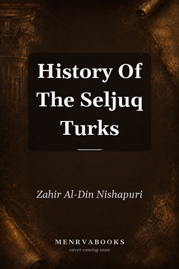 History Of The Seljuq Turks