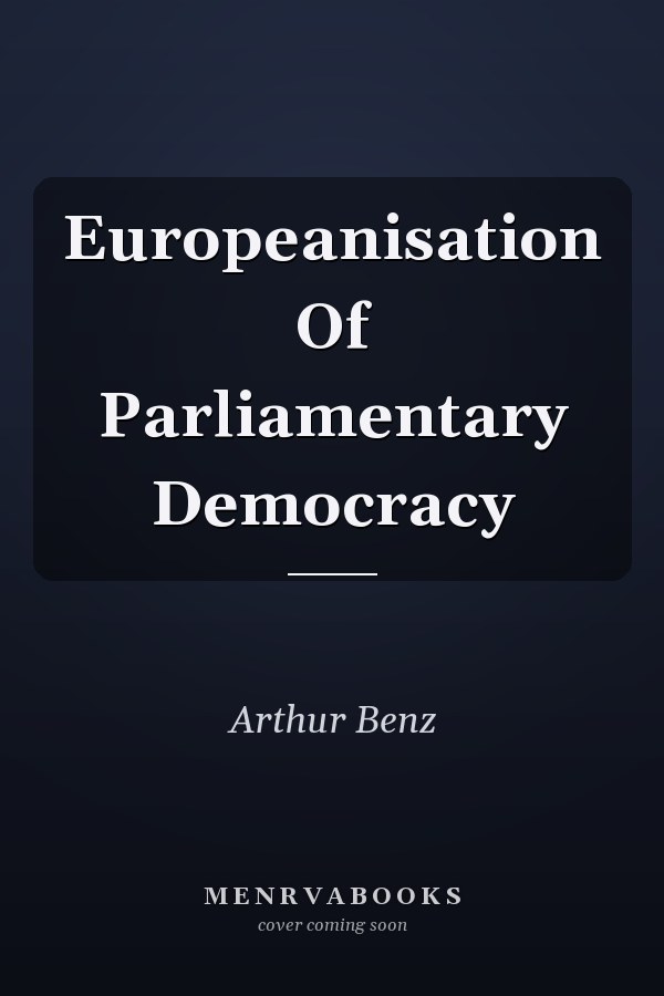 Europeanisation Of Parliamentary Democracy