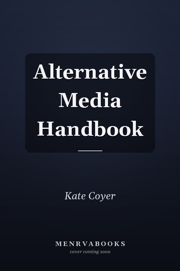 Alternative Media Handbook
