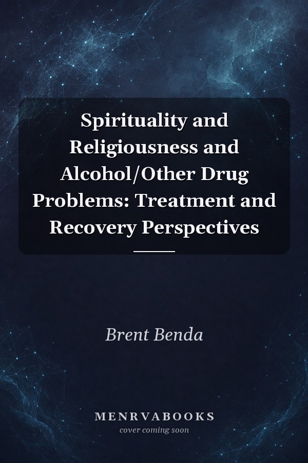 Spirituality and Religiousness and Alcohol/Other Drug Problems: Treatment and Recovery Perspectives
