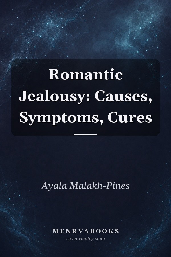 Romantic Jealousy: Causes, Symptoms, Cures