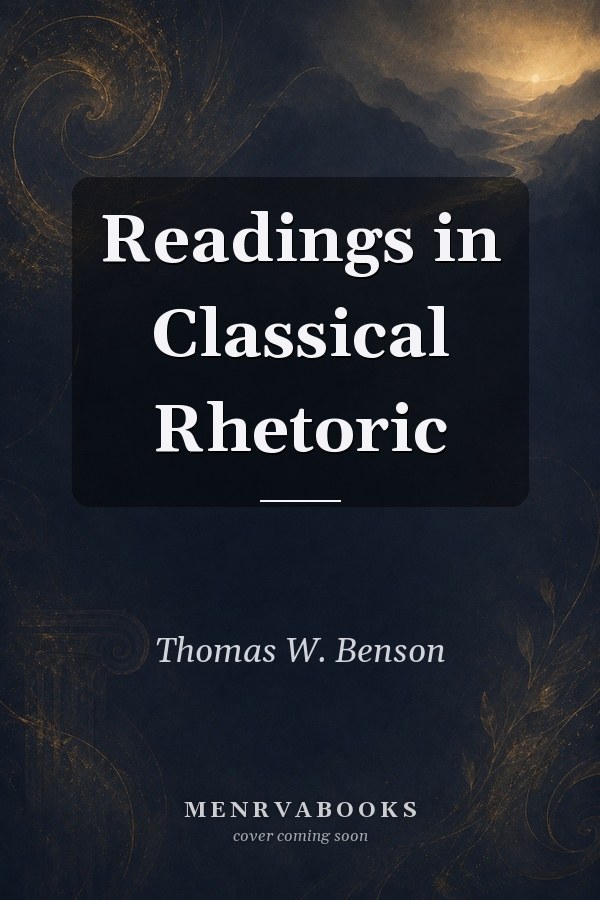 Readings in Classical Rhetoric
