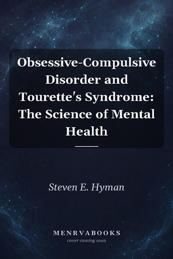 Obsessive-Compulsive Disorder and Tourette's Syndrome: The Science of Mental Health
