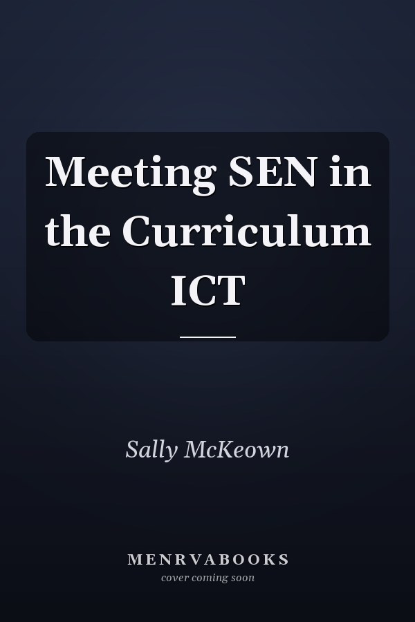 Meeting SEN in the Curriculum ICT