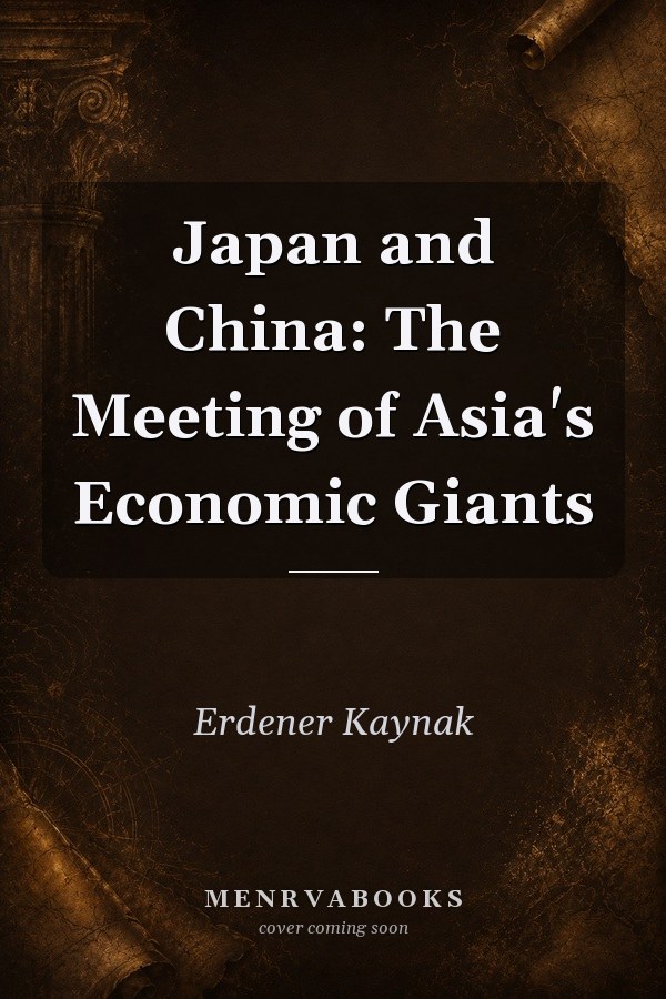 Japan and China: The Meeting of Asia's Economic Giants