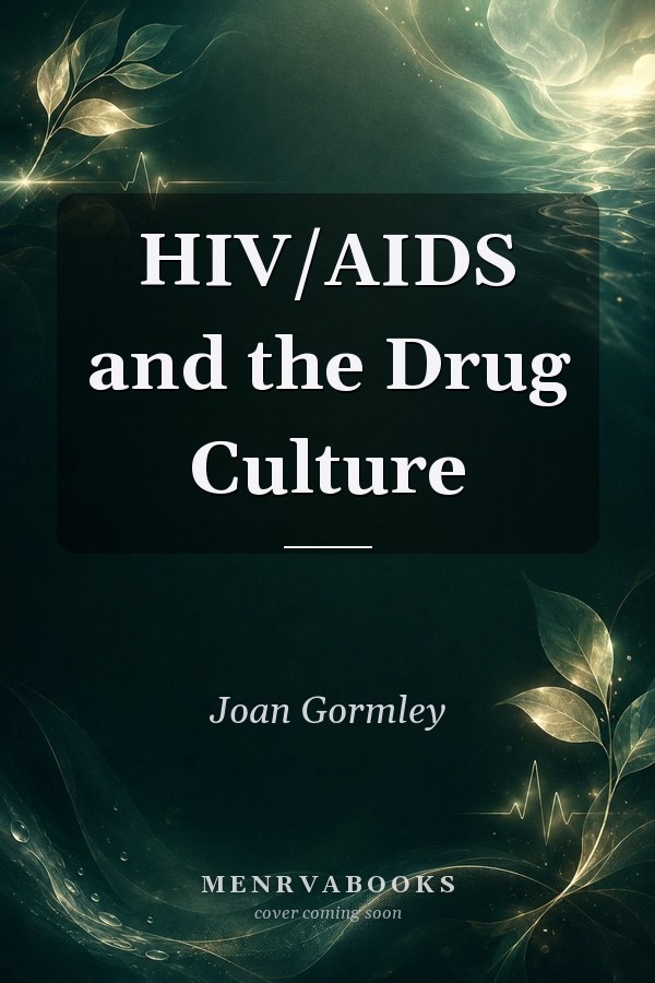 HIV/AIDS and the Drug Culture