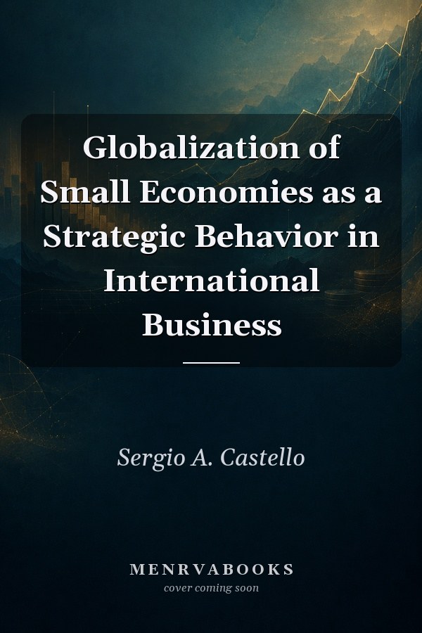 Globalization of Small Economies as a Strategic Behavior in International Business