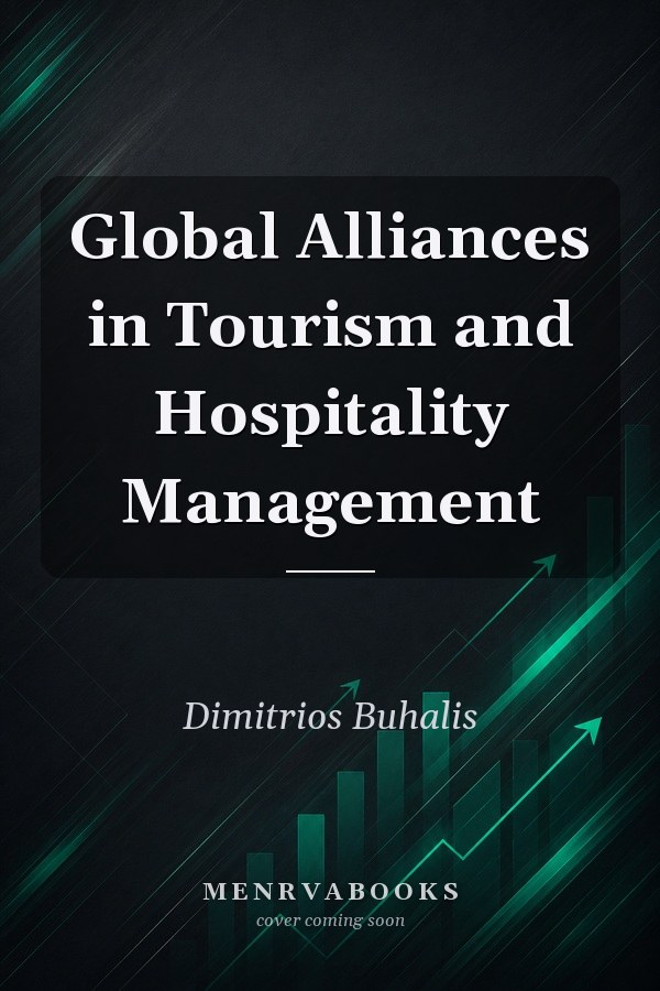 Global Alliances in Tourism and Hospitality Management