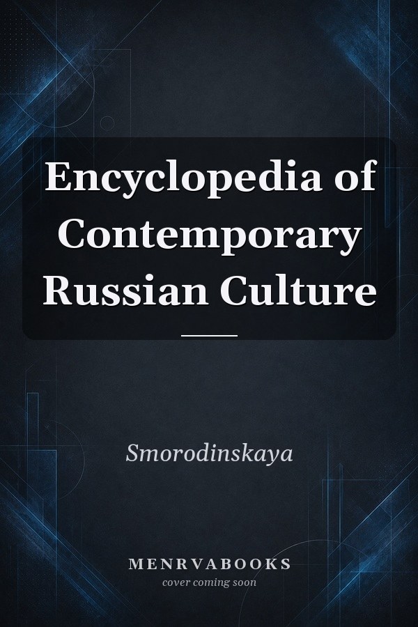 Encyclopedia of Contemporary Russian Culture