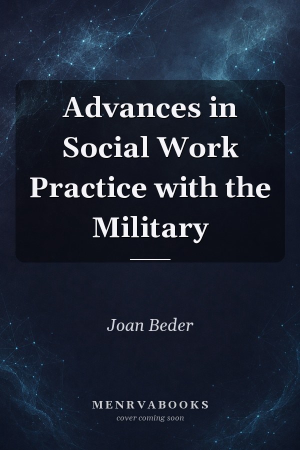 Advances in Social Work Practice with the Military