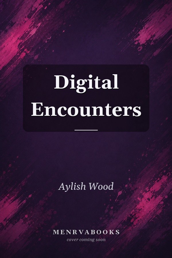 Digital Encounters