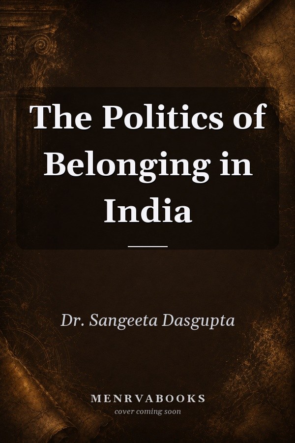 The Politics of Belonging in India