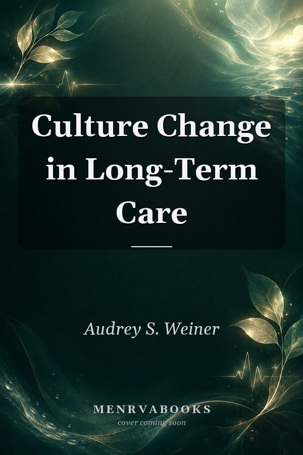 Culture Change in Long-Term Care
