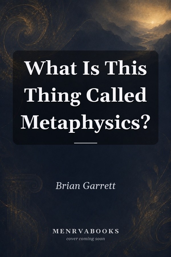 What Is This Thing Called Metaphysics?