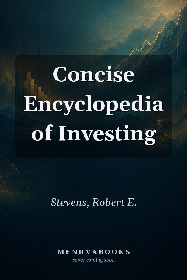 Concise Encyclopedia of Investing