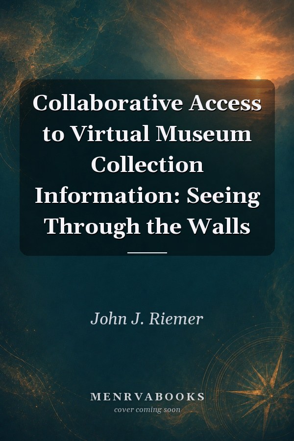 Collaborative Access to Virtual Museum Collection Information: Seeing Through the Walls