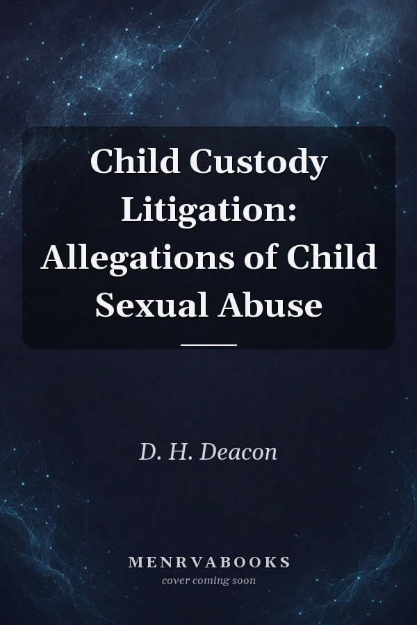 Child Custody Litigation: Allegations of Child Sexual Abuse