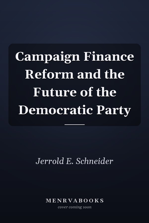 Campaign Finance Reform and the Future of the Democratic Party