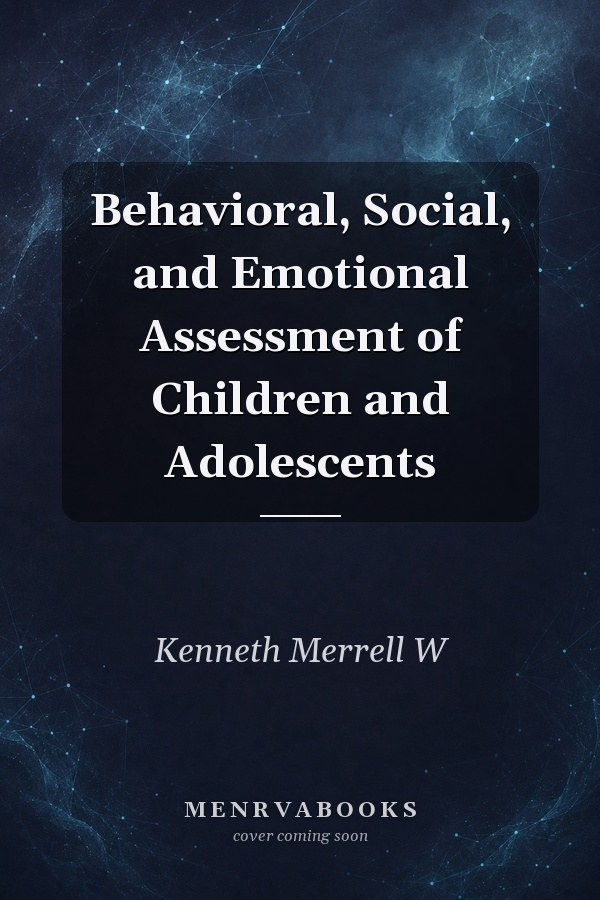 Behavioral, Social, and Emotional Assessment of Children and Adolescents
