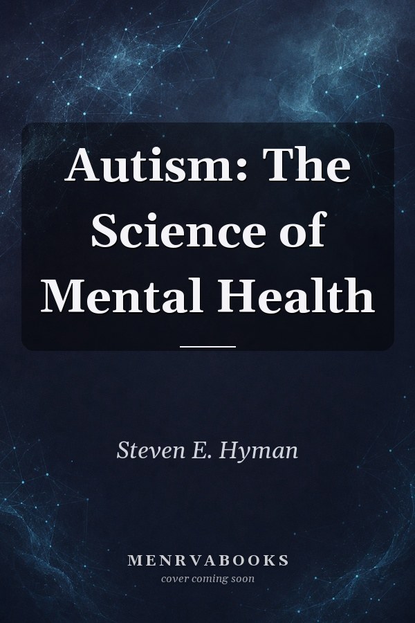 Autism: The Science of Mental Health