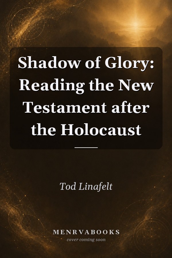 Shadow of Glory: Reading the New Testament after the Holocaust