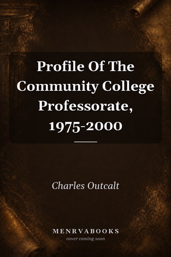 Profile Of The Community College Professorate, 1975-2000