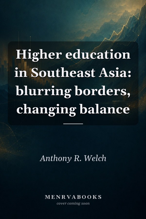 Higher education in Southeast Asia: blurring borders, changing balance