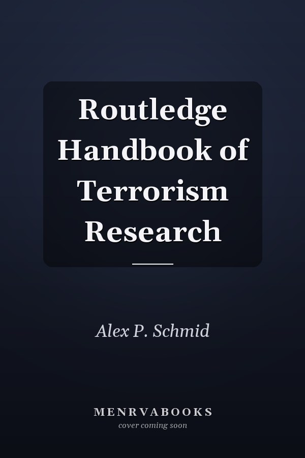 Routledge Handbook of Terrorism Research
