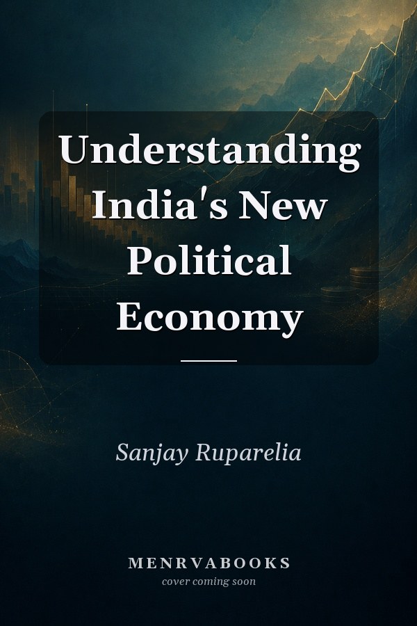 Understanding India's New Political Economy