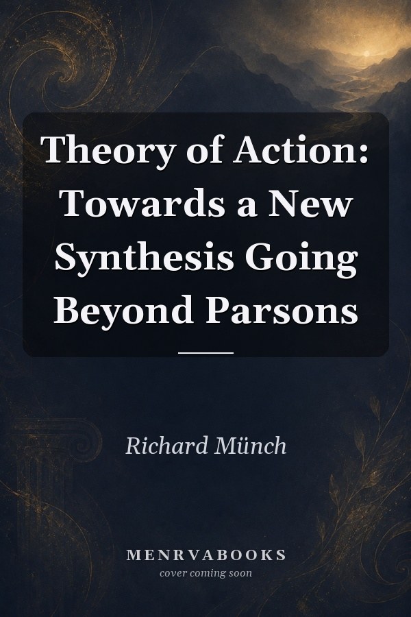 Theory of Action: Towards a New Synthesis Going Beyond Parsons