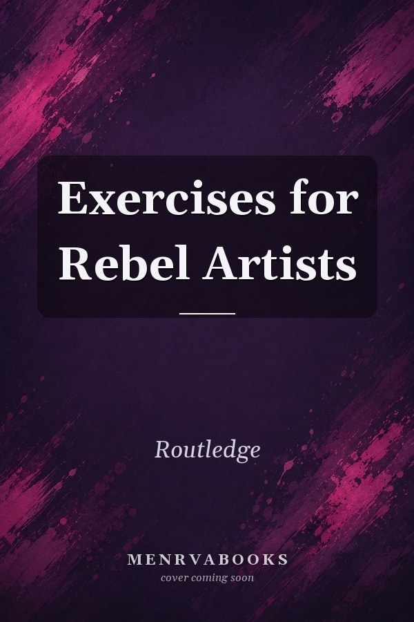 Exercises for Rebel Artists