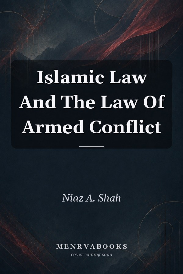 Islamic Law and the Law of Armed Conflict