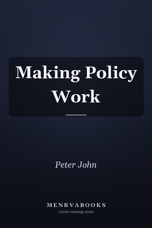 Making Policy Work