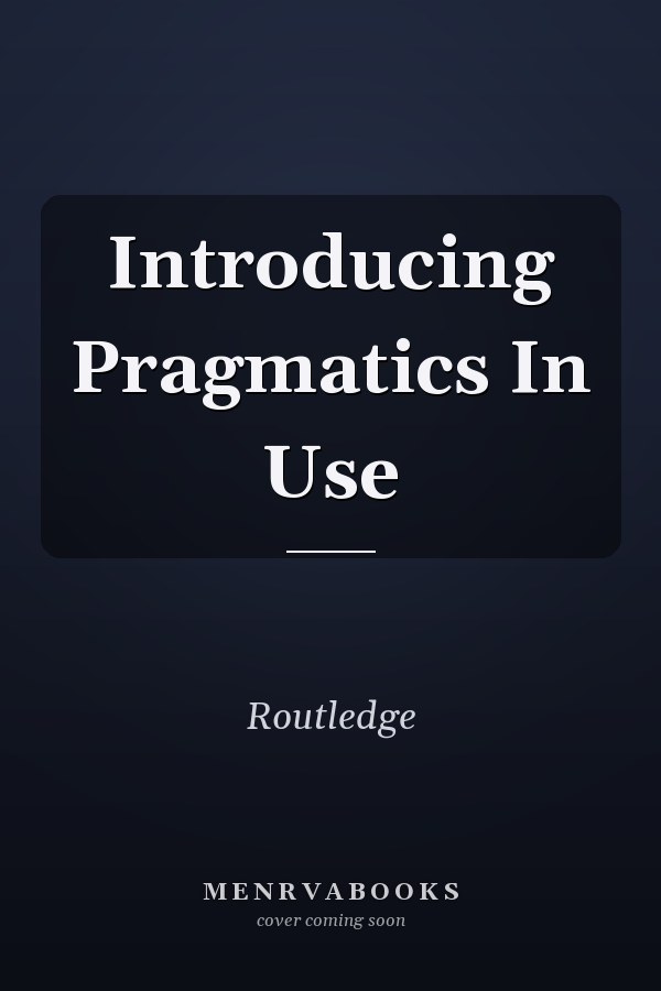 Introducing Pragmatics in Use