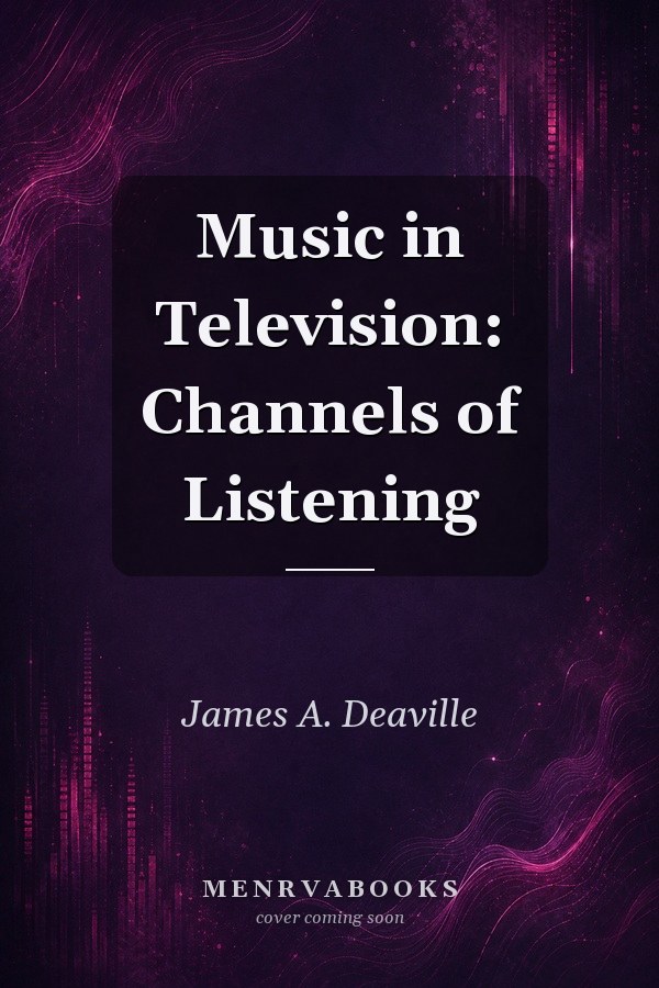 Music in Television: Channels of Listening