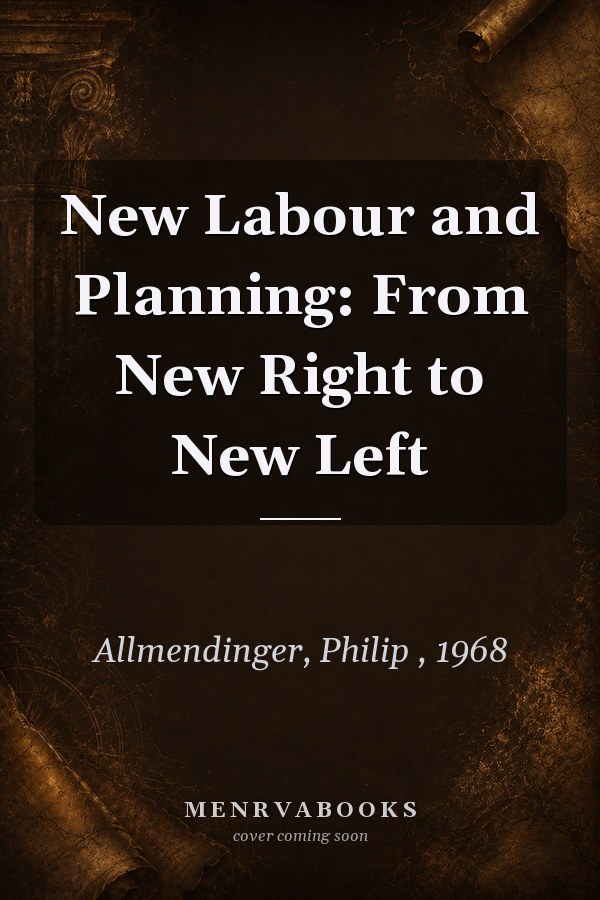 New Labour and Planning: From New Right to New Left