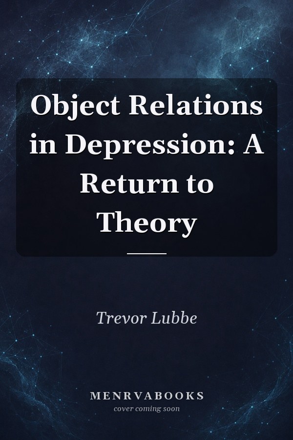 Object Relations in Depression: A Return to Theory