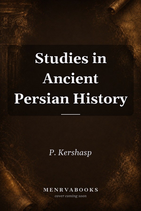 Studies in Ancient Persian History