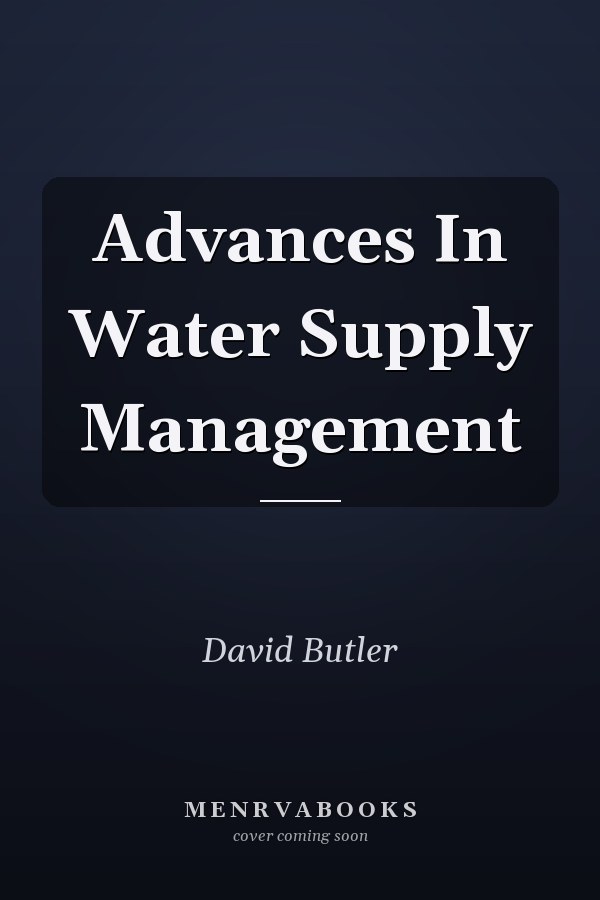 Advances in Water Supply Management