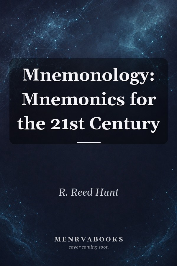 Mnemonology: Mnemonics for the 21st Century