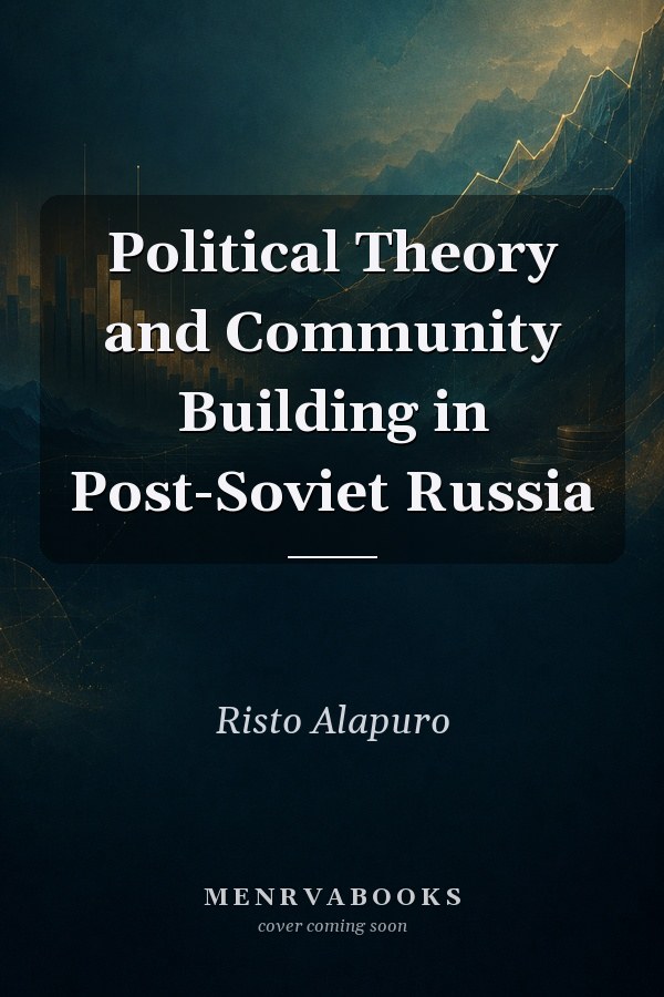 Political Theory and Community Building in Post-Soviet Russia