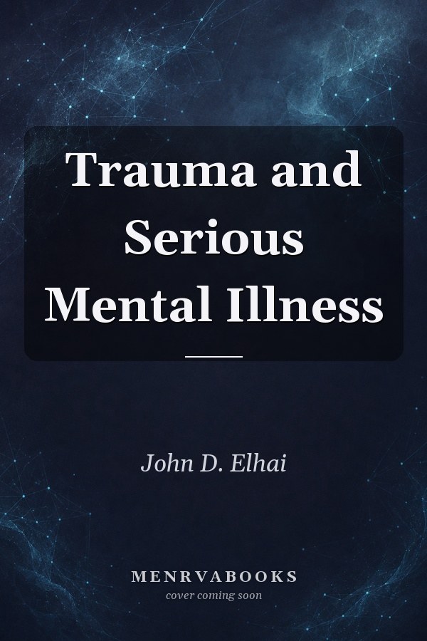 Trauma and Serious Mental Illness