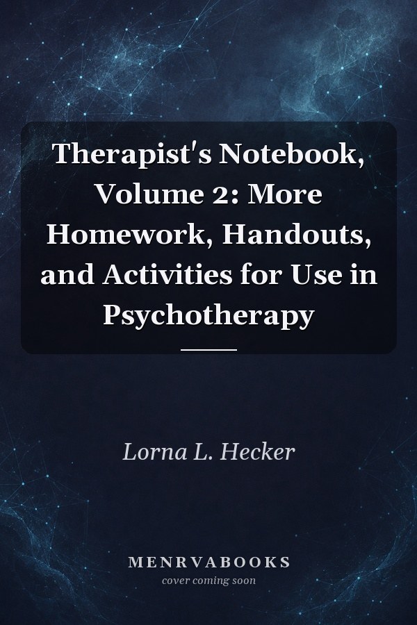 Therapist's Notebook, Volume 2: More Homework, Handouts, and Activities for Use in Psychotherapy
